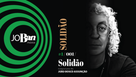 Solidão / Coleção de músicas nº I / Canção nº 001 / Melhores Canções De MPB 2023 Solidão / Coleção de músicas nº I / Canção nº 001 / JoBan Música / João Bosco Assunção