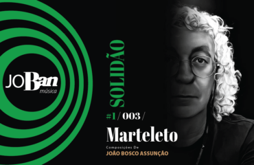 Marteleto / Coleção de músicas nº I / Canção nº 003 / JoBan Música / João Bosco Assunção