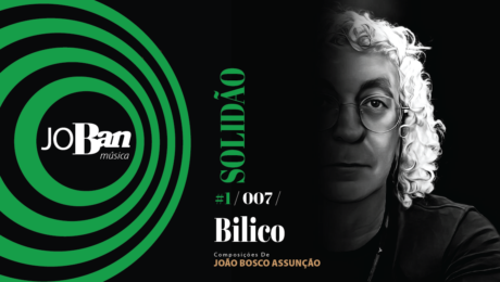 Bilico / Coleção de músicas nº I / Canção nº 007 / Melhores Canções De MPB 2023 Bilico / Coleção de músicas nº I / Canção nº 007 / JoBan Música / João Bosco Assunção