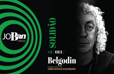 Belgodin / Coleção de músicas nº I / Canção nº 014 / JoBan Música / João Bosco Assunção
