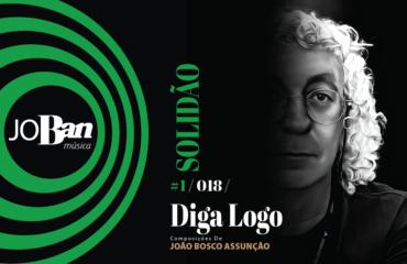 Diga Logo / Coleção de músicas nº I / Canção nº 018 / JoBan Música / João Bosco Assunção