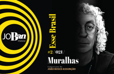 Muralhas / Coleção de músicas nº II / Canção nº 021 / Melhores Canções De MPB 2023 Muralhas / Coleção de músicas nº II / Canção nº 021 / JoBan Música / João Bosco Assunção