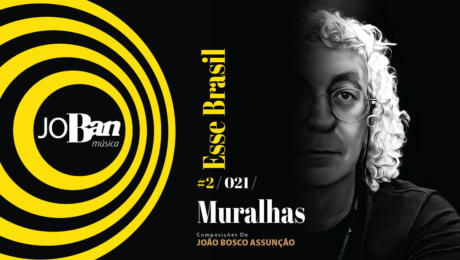 Muralhas / Coleção de músicas nº II / Canção nº 021 / Melhores Canções De MPB 2023 Muralhas / Coleção de músicas nº II / Canção nº 021 / JoBan Música / João Bosco Assunção