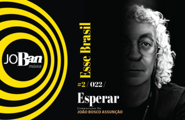 Esperar / Coleção de músicas nº II / Canção nº 022 / JoBan Música / João Bosco Assunção