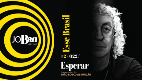 Esperar / Coleção de músicas nº II / Canção nº 022 / Melhores Canções De MPB 2023 Esperar / Coleção de músicas nº II / Canção nº 022 / JoBan Música / João Bosco Assunção