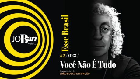 Você Não É Tudo / Coleção de músicas nº II / Canção nº 023 / Melhores Canções De MPB 2023 Você Não É Tudo / Coleção de músicas nº II / Canção nº 023 / JoBan Música / João Bosco Assunção