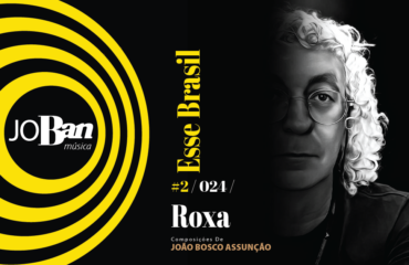 Roxa / Coleção de músicas nº II / Canção nº 024 / Melhores Canções De MPB 2023 Roxa / Coleção de músicas nº II / Canção nº 024 / JoBan Música / João Bosco Assunção