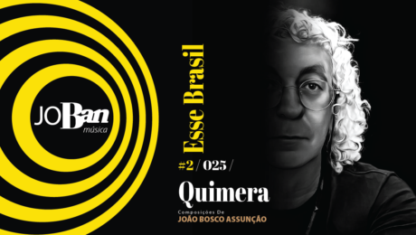 Quimera / Coleção de músicas nº II / Canção nº 025 / JoBan Música / João Bosco Assunção