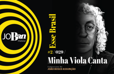 Minha Viola Canta / Coleção de músicas nº II / Canção nº 029 / Melhores Canções De MPB 2023 Minha Viola Canta / Coleção de músicas nº II / Canção nº 029 / JoBan Música / João Bosco Assunção