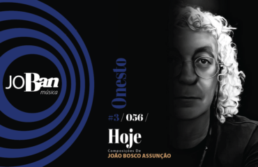 Hoje / Coleção de músicas nº III / Canção nº 056 / JoBan Música / João Bosco Assunção