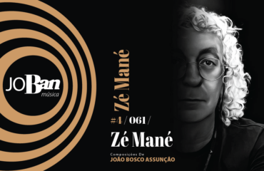 Zé Mané / Coleção de músicas nº IV / Canção nº 061 / Melhores Canções De MPB 2023 Zé Mané / Coleção de músicas nº IV / Canção nº 061 / JoBan Música / João Bosco Assunção