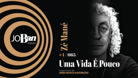 Uma Vida É Pouco / Coleção de músicas nº IV / Canção nº 065 / Melhores Canções De MPB 2023 Uma Vida É Pouco / Coleção de músicas nº IV / Canção nº 065 / JoBan Música / João Bosco Assunção