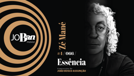 Essência / Coleção de músicas nº IV / Canção nº 066 / Melhores Canções De MPB 2023 Essência / Coleção de músicas nº IV / Canção nº 066 / JoBan Música / João Bosco Assunção