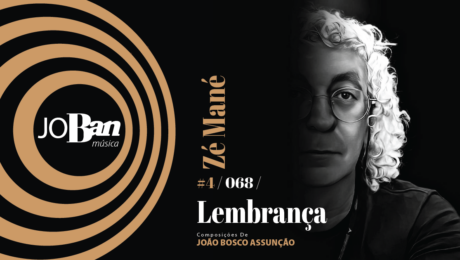 Lembrança / Coleção de músicas nº IV / Canção nº 068 / Melhores Canções De MPB 2023 Lembrança / Coleção de músicas nº IV / Canção nº 068 / JoBan Música / João Bosco Assunção