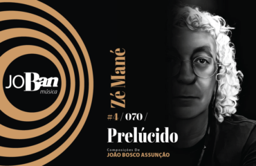 Prelúcido / Coleção de músicas nº IV / Canção nº 070 / JoBan Música / João Bosco Assunção