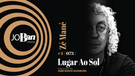 Lugar Ao Sol / Coleção de músicas nº IV / Canção nº 073 / Melhores Canções De MPB 2023 Lugar Ao Sol / Coleção de músicas nº IV / Canção nº 073 / JoBan Música / João Bosco Assunção