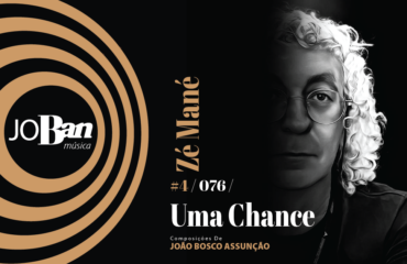 Uma Chance Só / Coleção de músicas nº IV / Canção nº 076 / JoBan Música / João Bosco Assunção