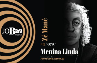 Menina Linda / Coleção de músicas nº IV / Canção nº 079 / Melhores Canções De MPB 2023 Menina Linda / Coleção de músicas nº IV / Canção nº 079 / JoBan Música / João Bosco Assunção